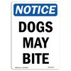 Signmission OSHA Notice Sign, Dogs May Bite, 24in X 18in Rigid Plastic, 18" W, 24" L, Portrait OS-NS-P-1824-V-11444